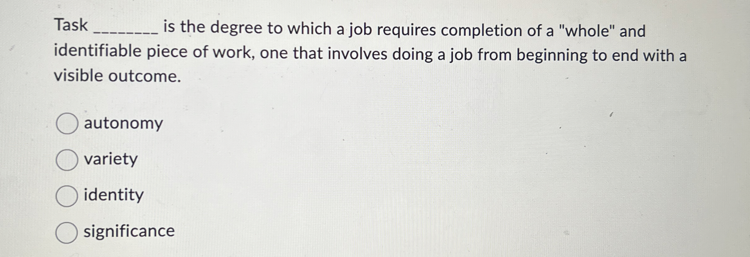  Task q, is the degree to which a job requires completion