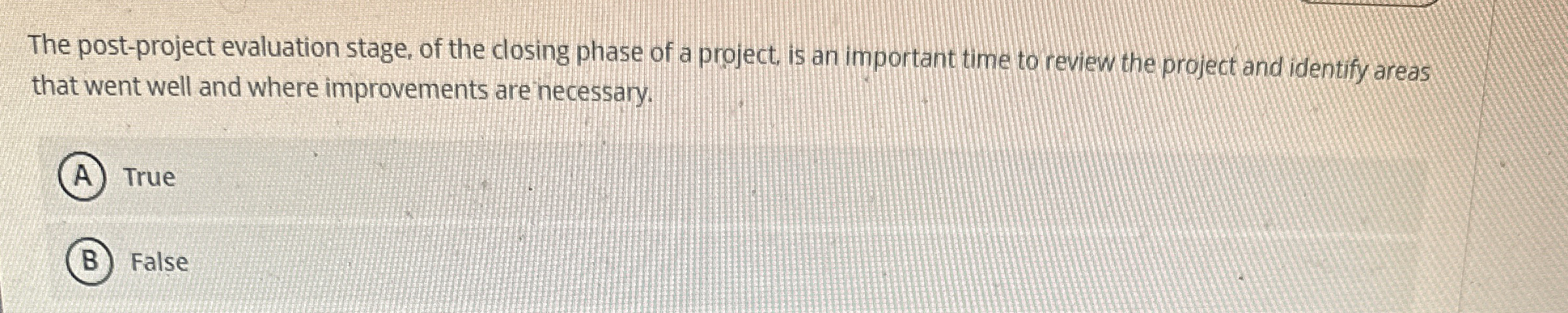  The post-project evaluation stage, of the closing phase of a project,