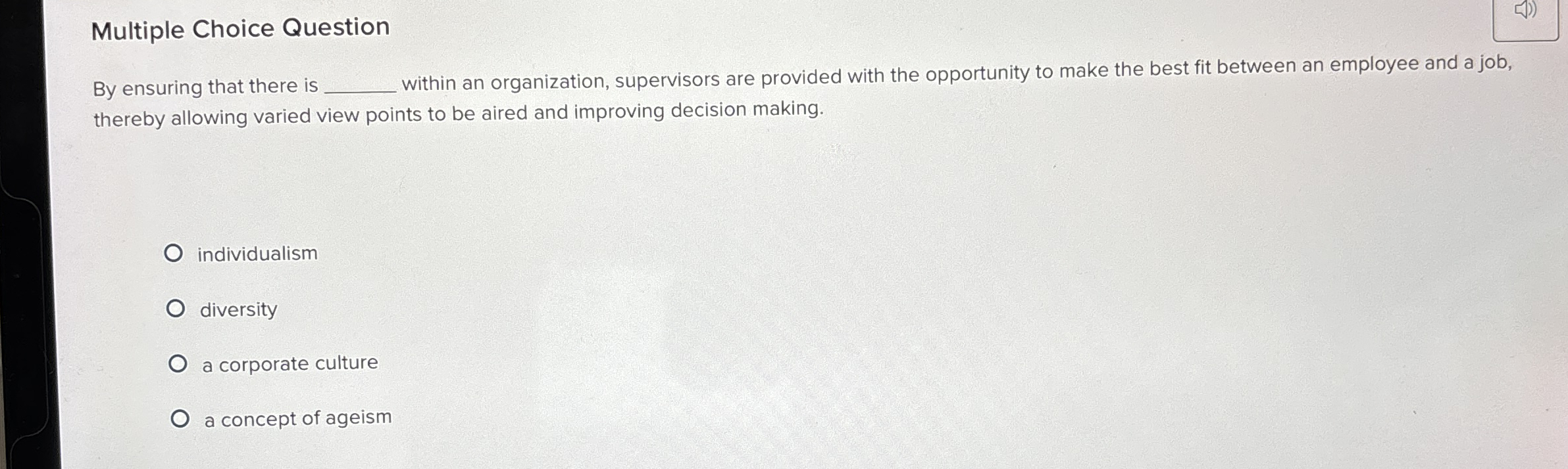  Multiple Choice Question By ensuring that there is within an organization,