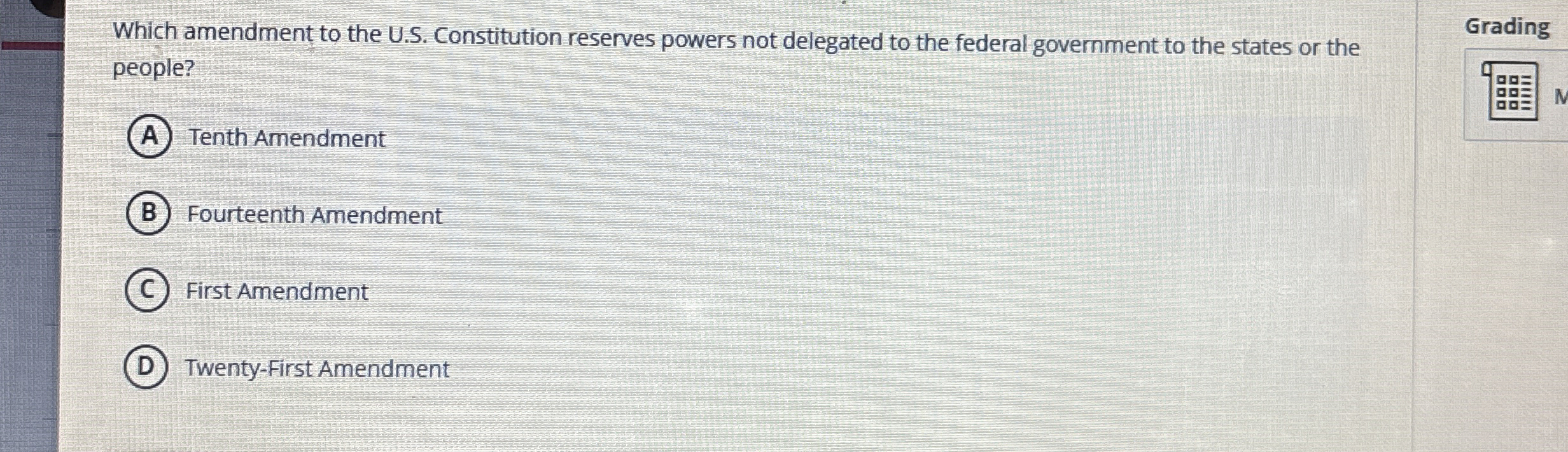  Which amendment to the U.S. Constitution reserves powers not delegated to