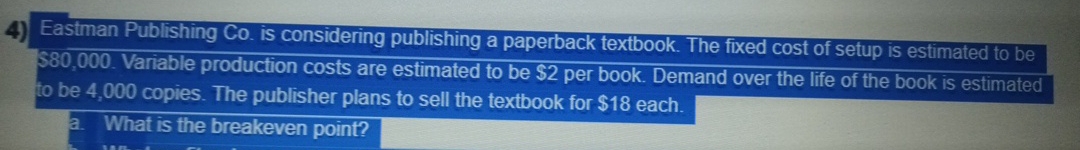  Eastman Publishing Co. is considering publishing a paperback textbook. The fixed