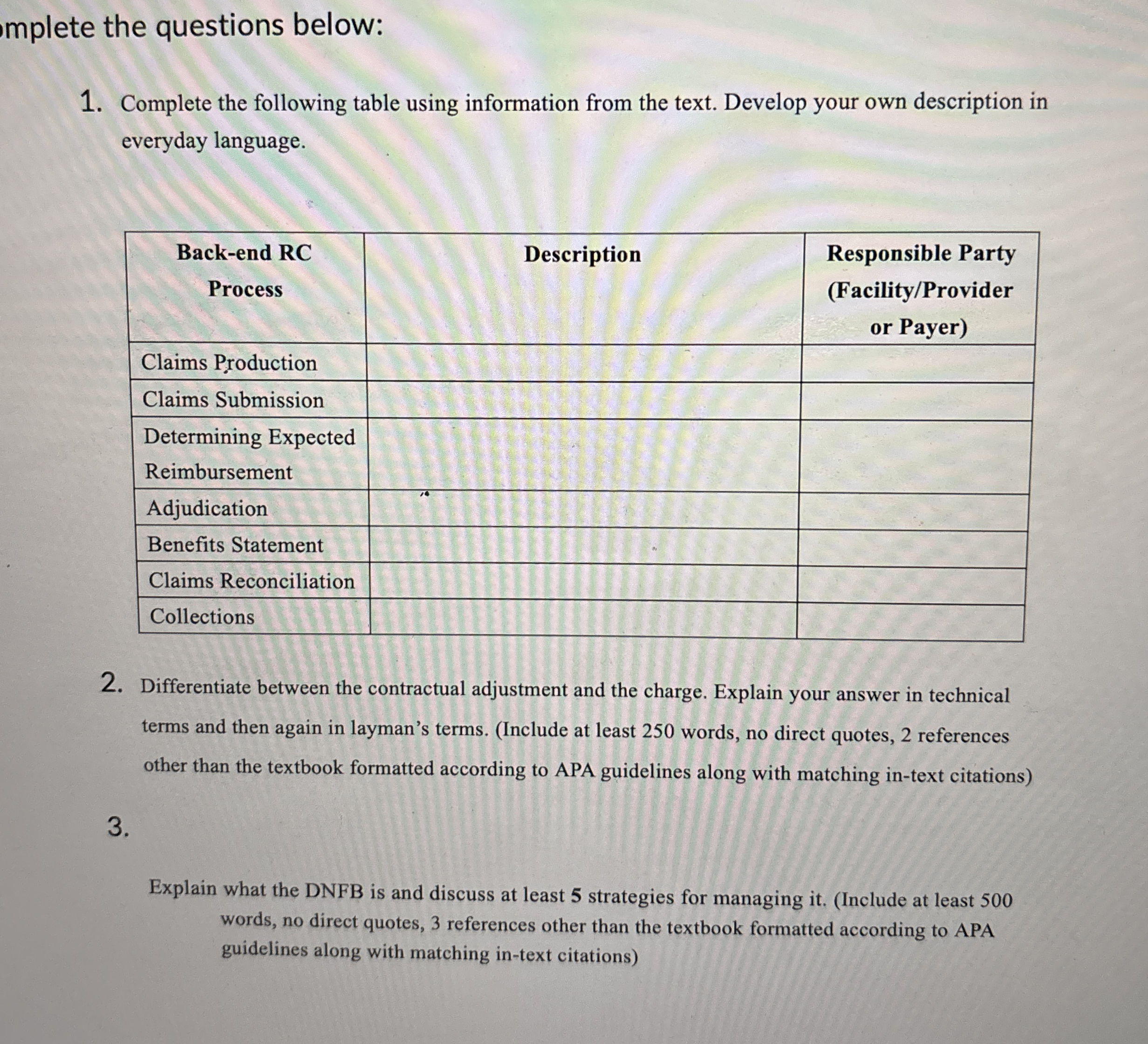  mplete the questions below: Complete the following table using information from