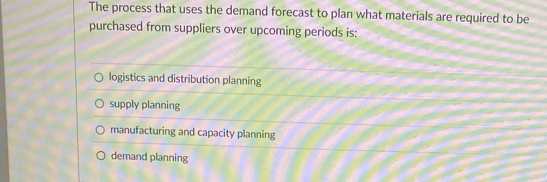  The process that uses the demand forecast to plan what materials