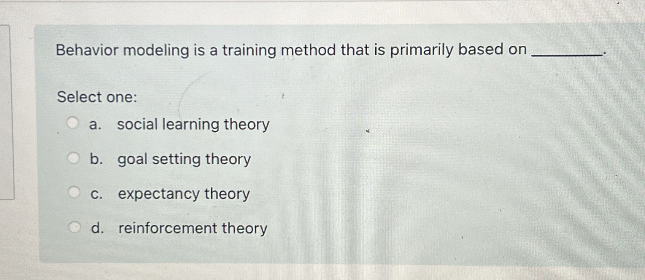  Behavior modeling is a training method that is primarily based on