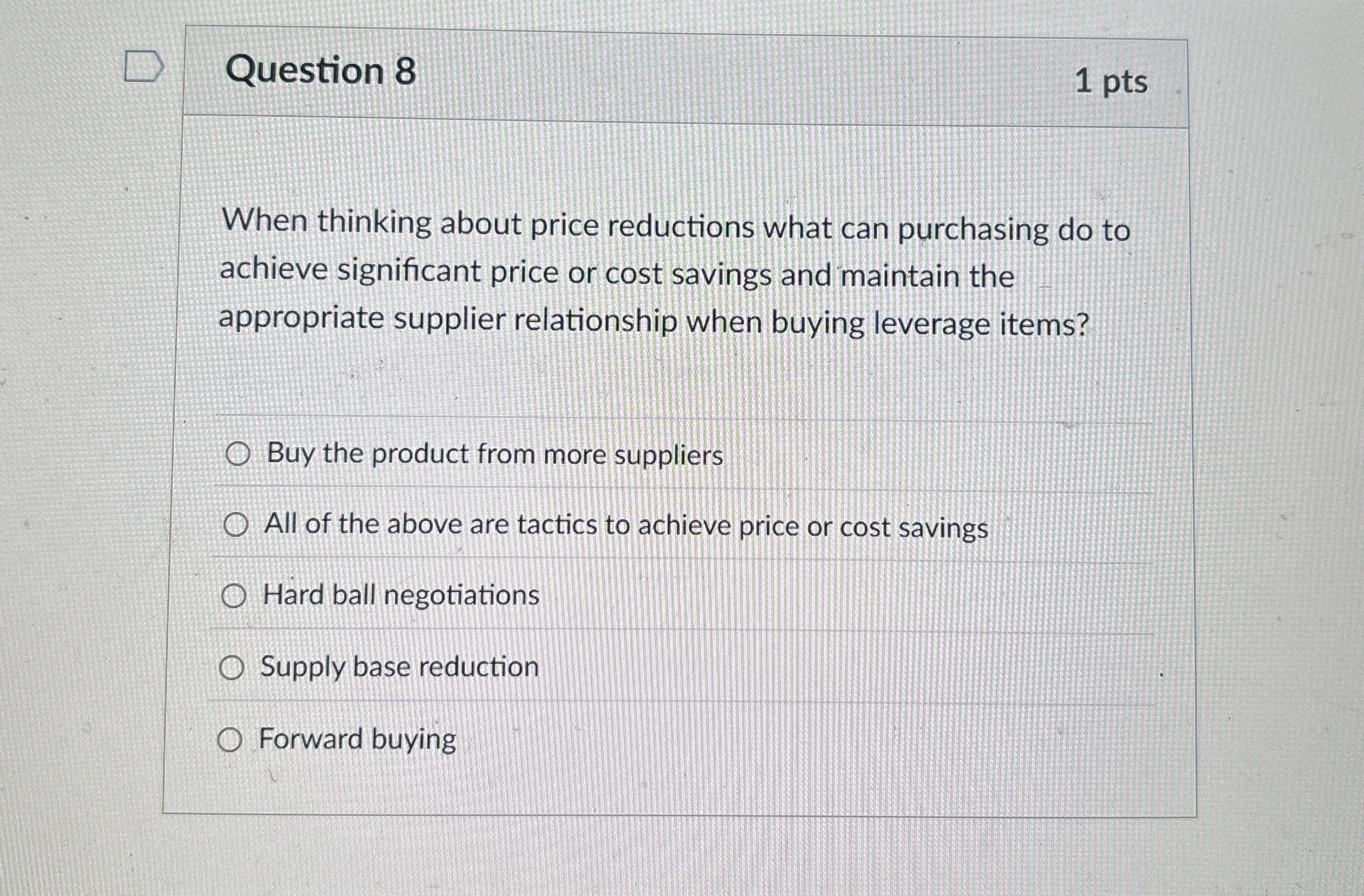  Question 8 When thinking about price reductions what can purchasing do