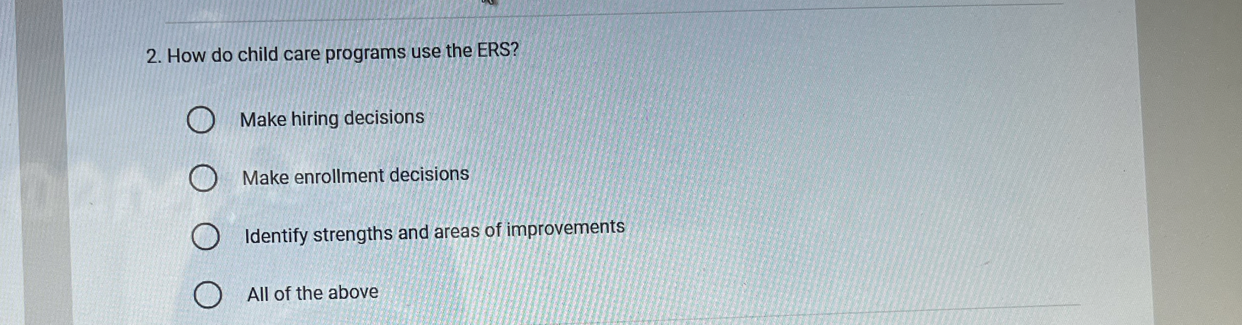  How do child care programs use the ERS? Make hiring decisions