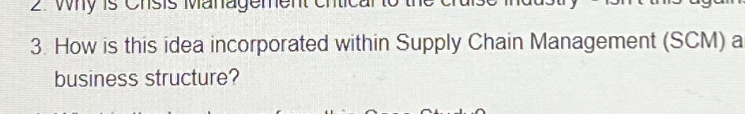  How is this idea incorporated within Supply Chain Management (SCM) a