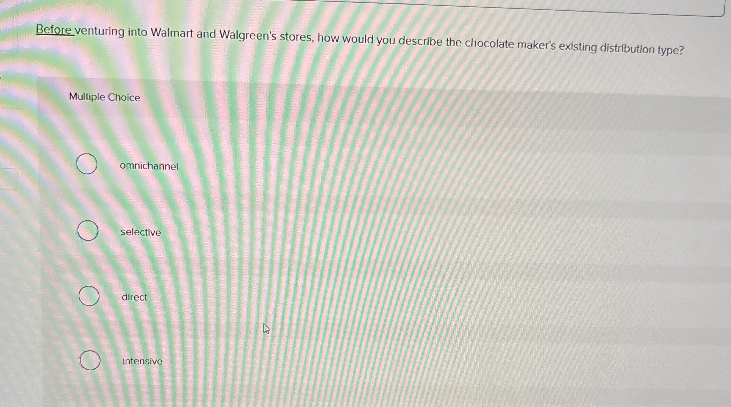  Before venturing into Walmart and Walgreen's stores, how would you describe