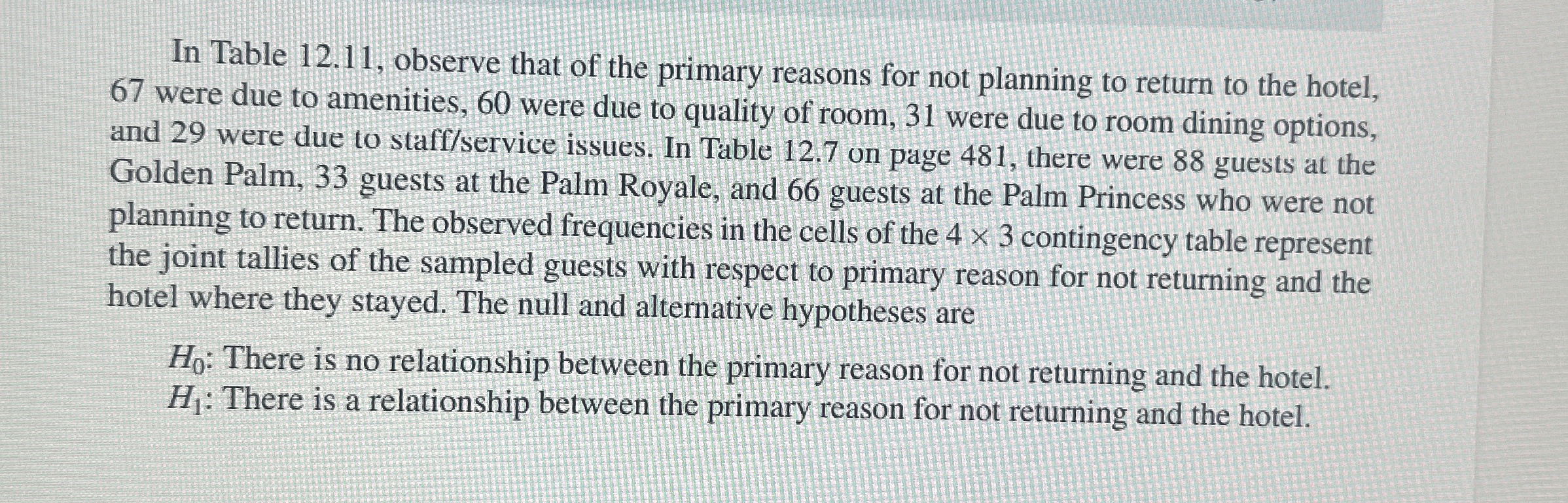  In Table 12.11, observe that of the primary reasons for not