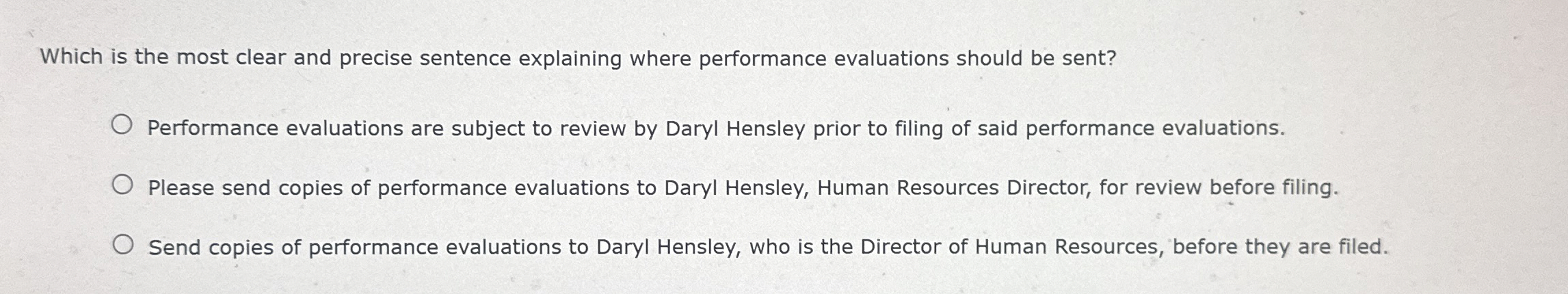  Which is the most clear and precise sentence explaining where performance