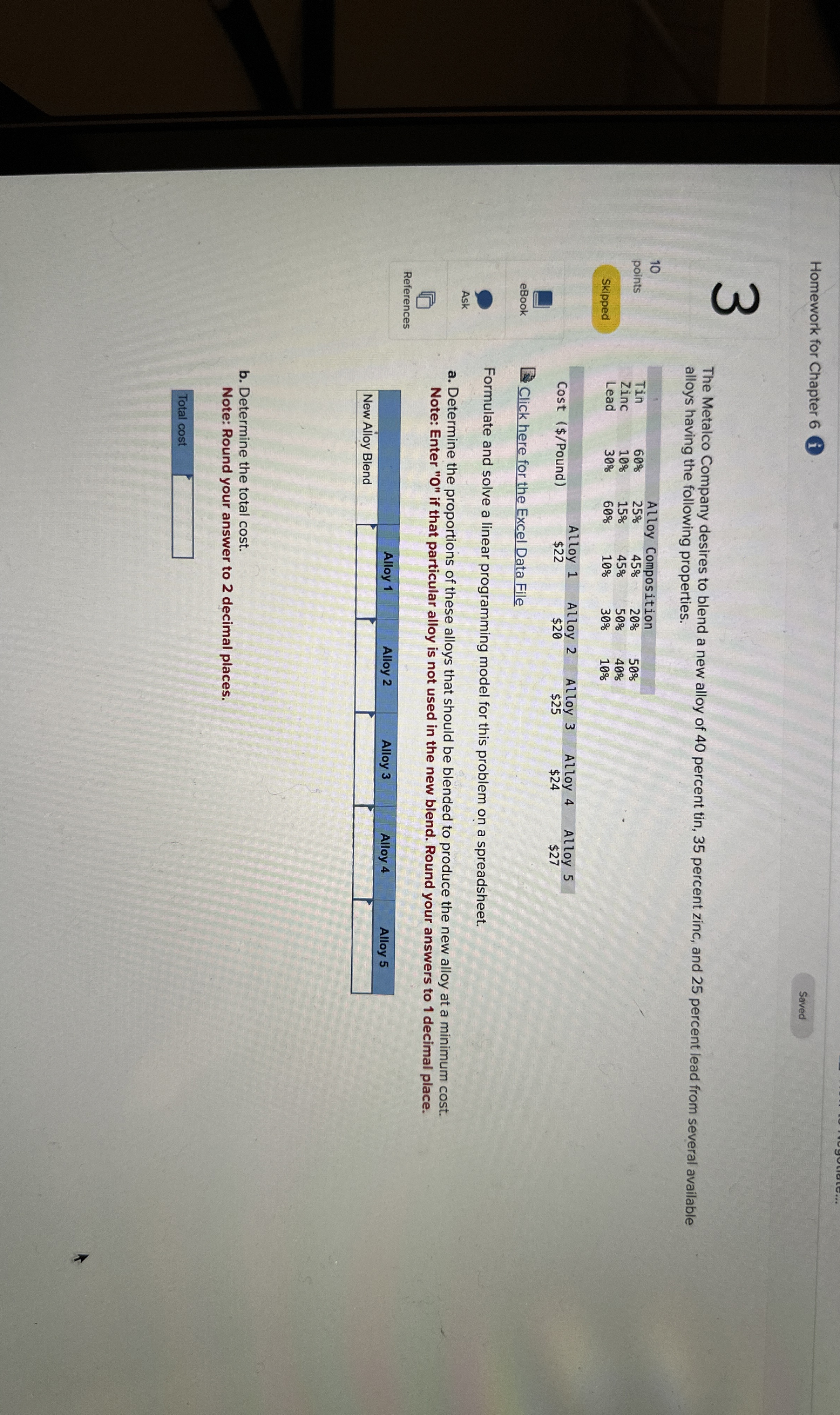 Homework for Chapter 6 Saved 3 10 points Skipped The Metalco