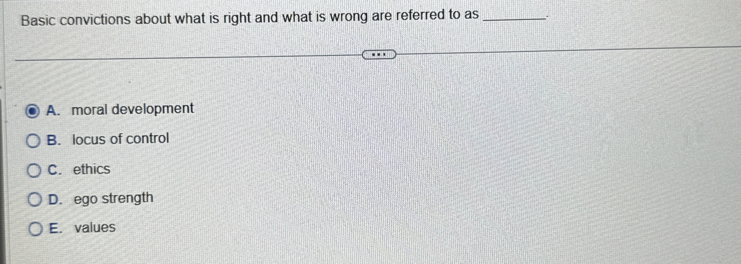  Basic convictions about what is right and what is wrong are