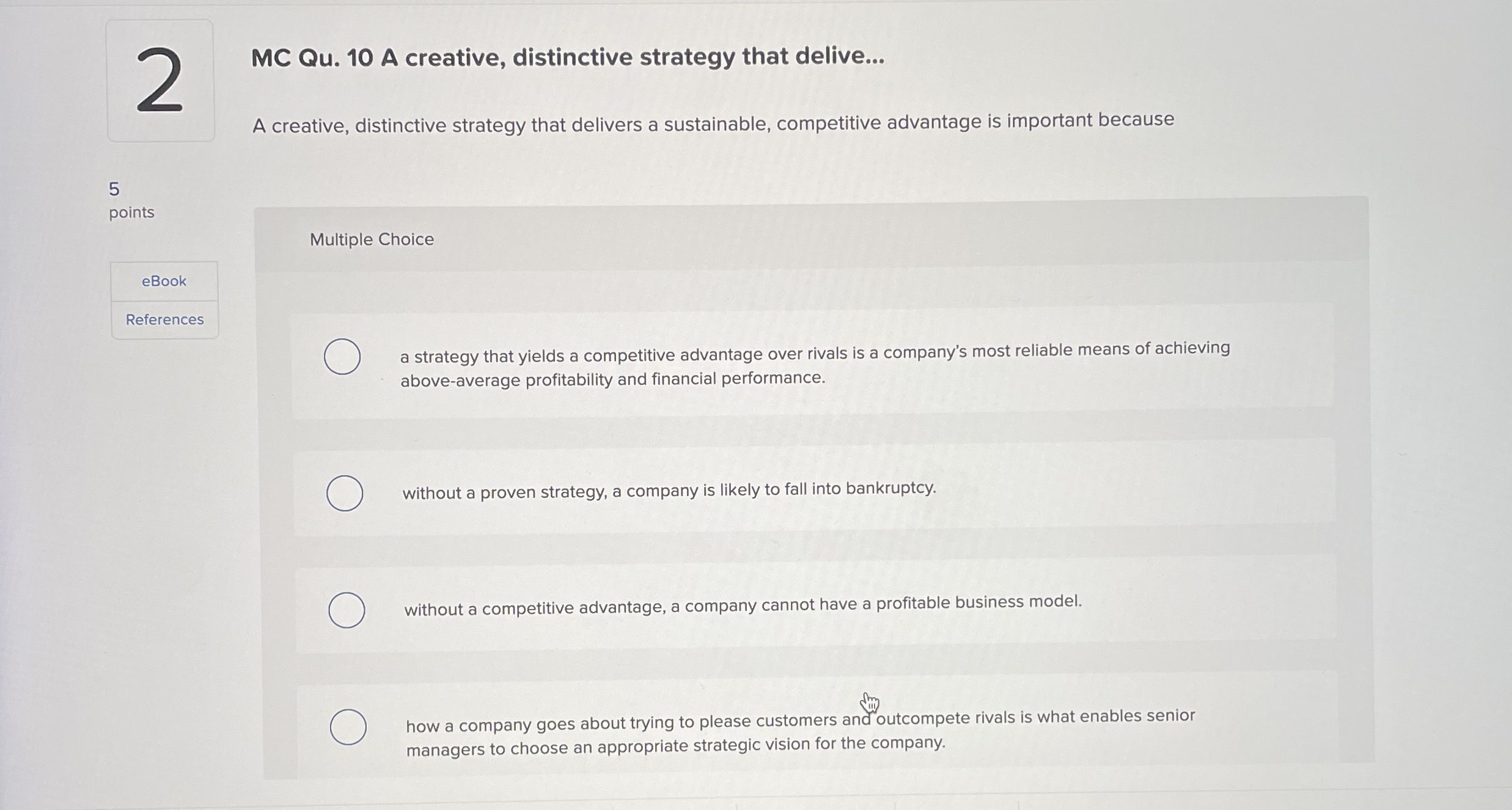  2 MC Qu.10 A creative, distinctive strategy that delive... A creative,