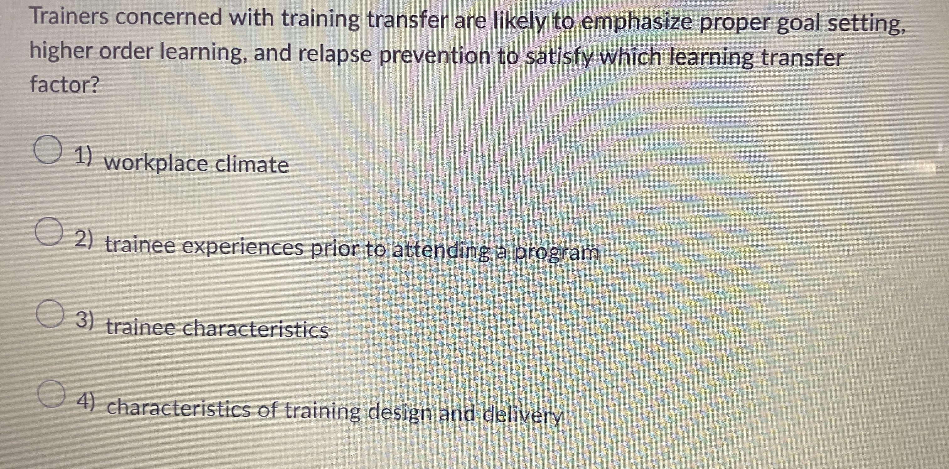 Trainers concerned with training transfer are likely to emphasize proper goal