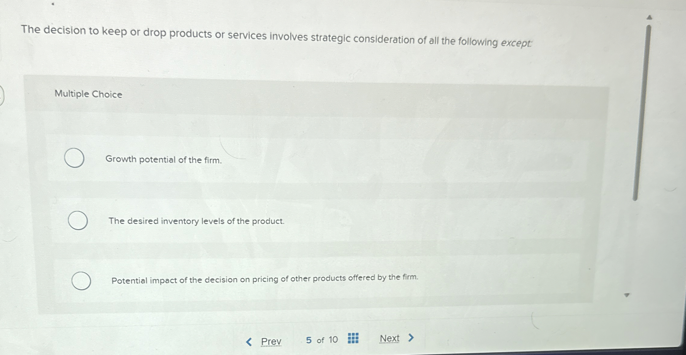  The decision to keep or drop products or services involves strategic