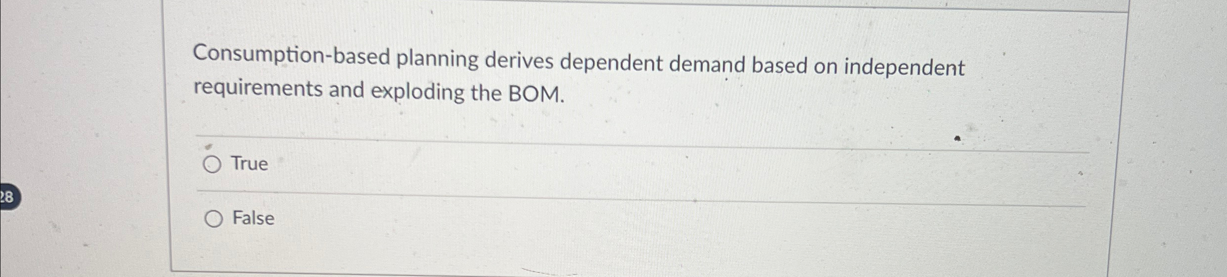  Consumption-based planning derives dependent demand based on independent requirements and exploding