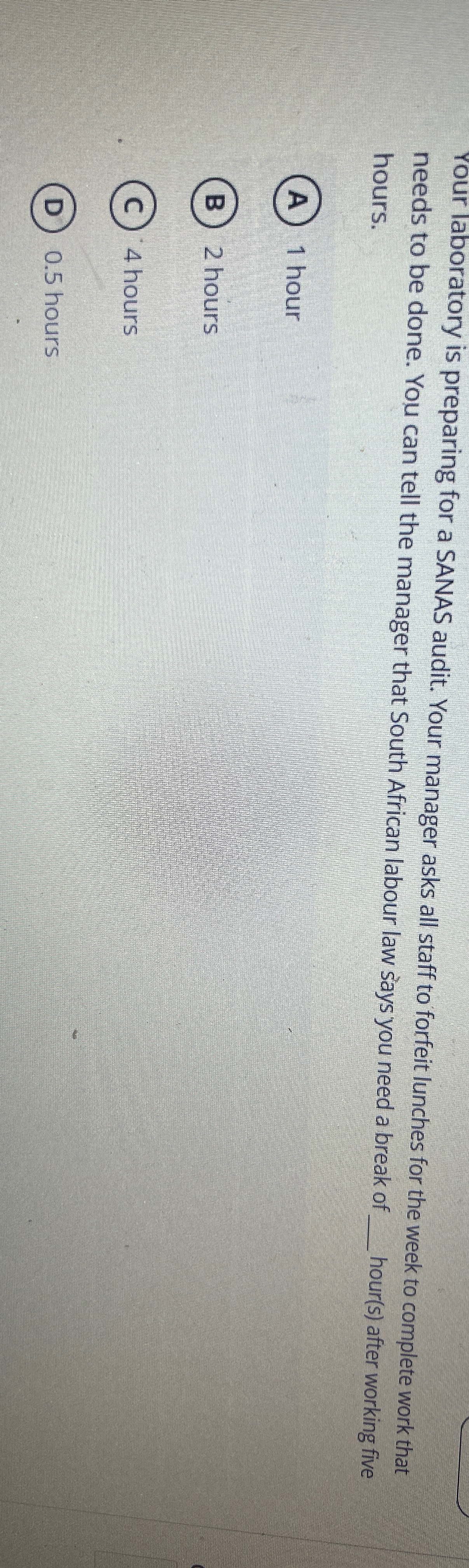  Your laboratory is preparing for a SANAS audit. Your manager asks