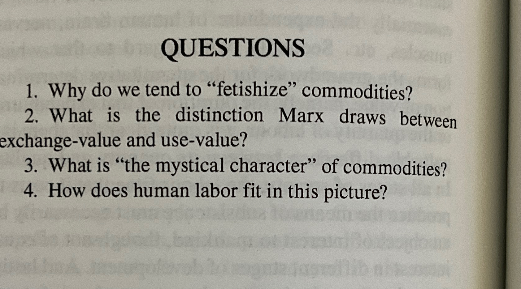  QUESTIONS Why do we tend to "fetishize" commodities? What is the
