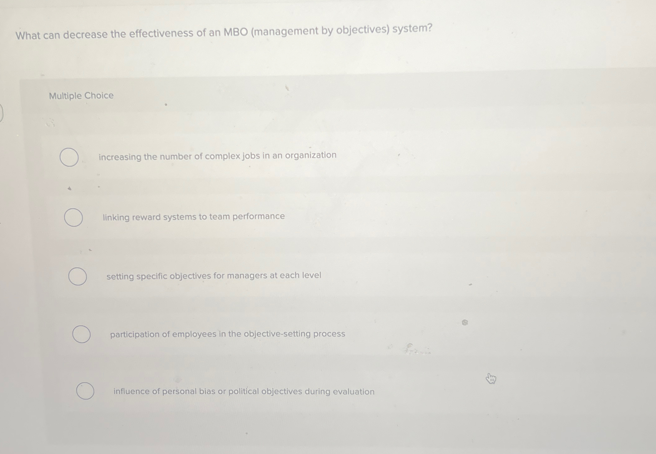  What can decrease the effectiveness of an MBO (management by objectives)