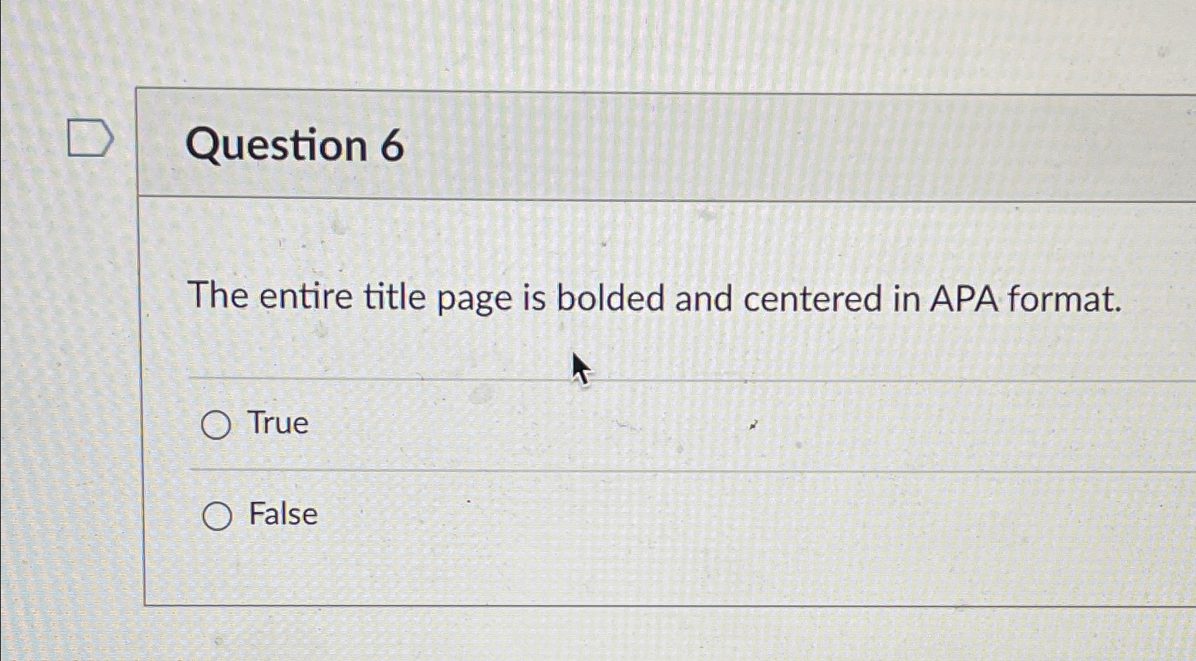  Question 6 The entire title page is bolded and centered in
