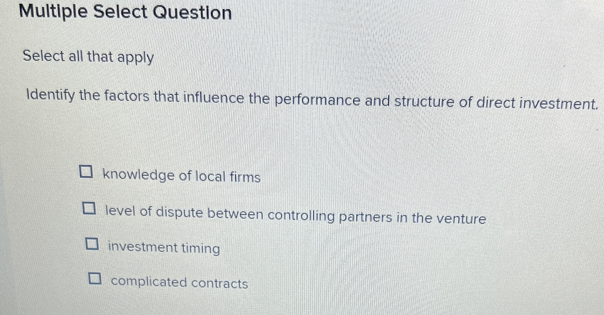  Multiple Select Question Select all that apply Identify the factors that