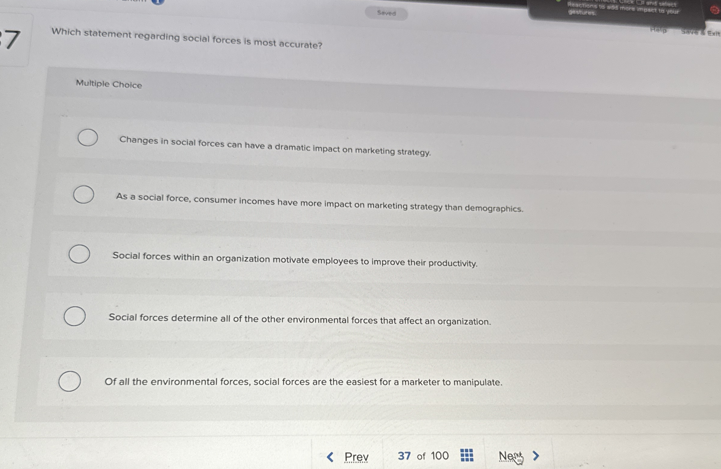  gestures. 7 Which statement regarding social forces is most accurate? Hep
