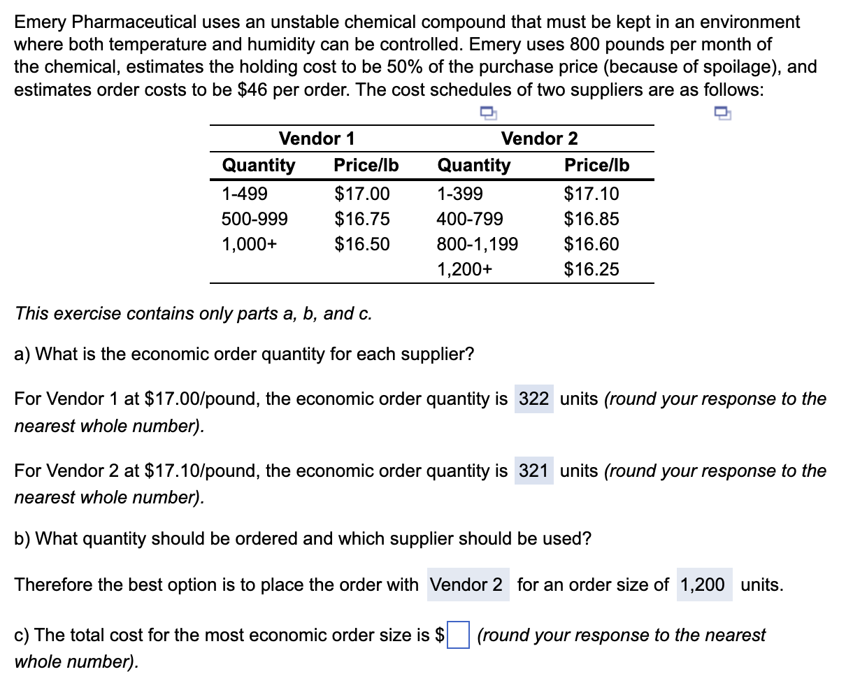  * Answer part c* Emery Pharmaceutical uses an unstable chemical compound