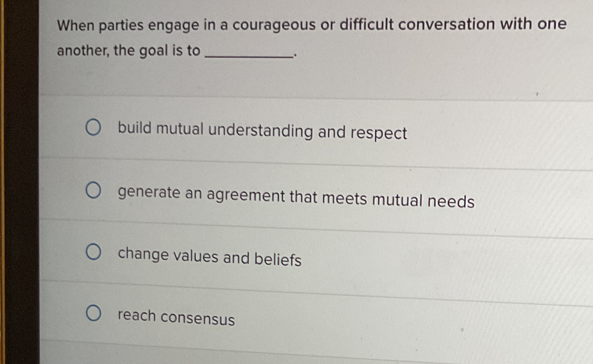  When parties engage in a courageous or difficult conversation with one