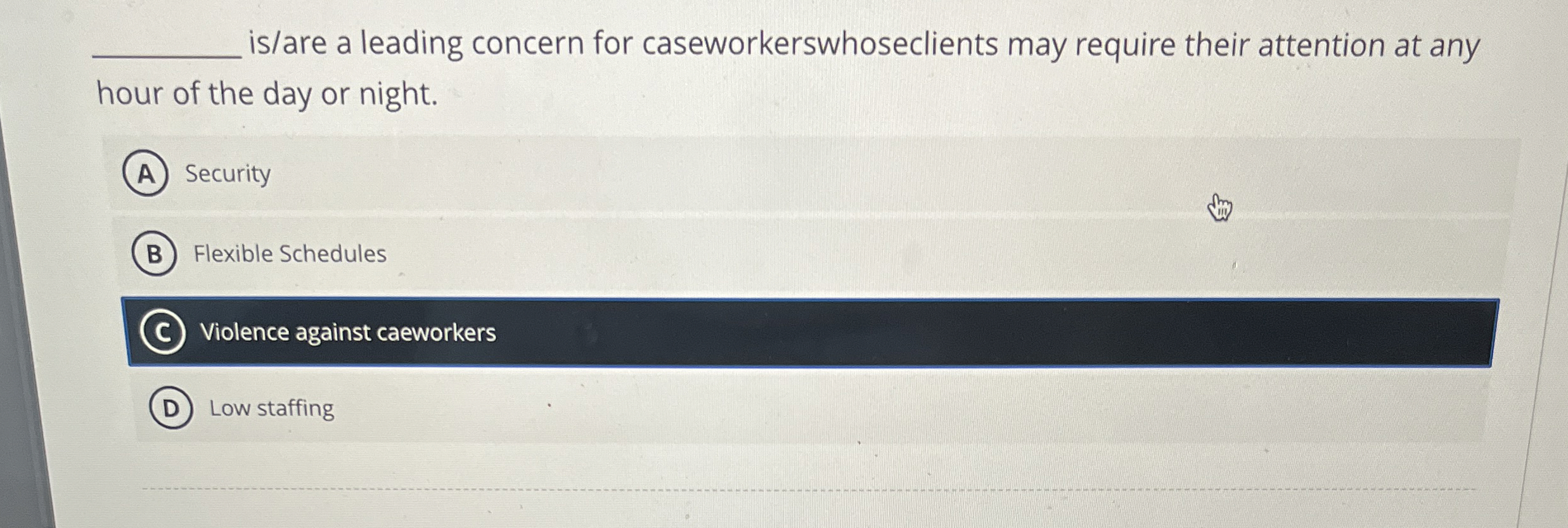  is/are a leading concern for caseworkerswhoseclients may require their attention at