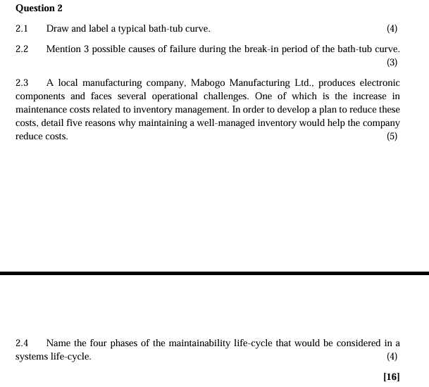  Question 2 2.1 Draw and label a typical bath-tub curve. 2.2