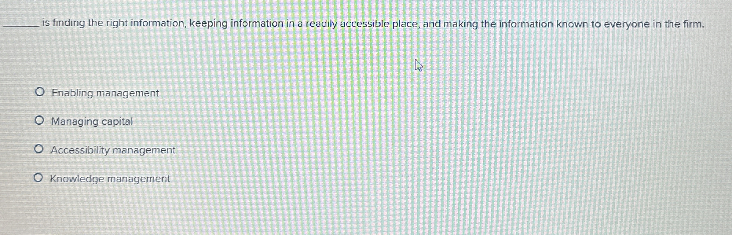  is finding the right information, keeping information in a readily accessible