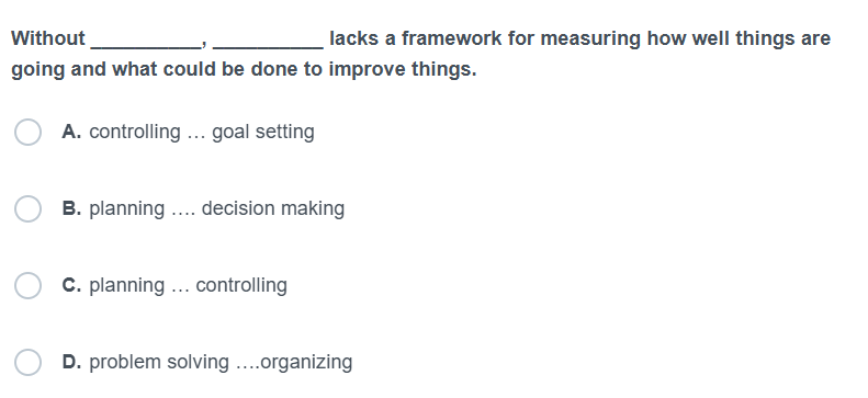  Without , lacks a framework for measuring how well things are