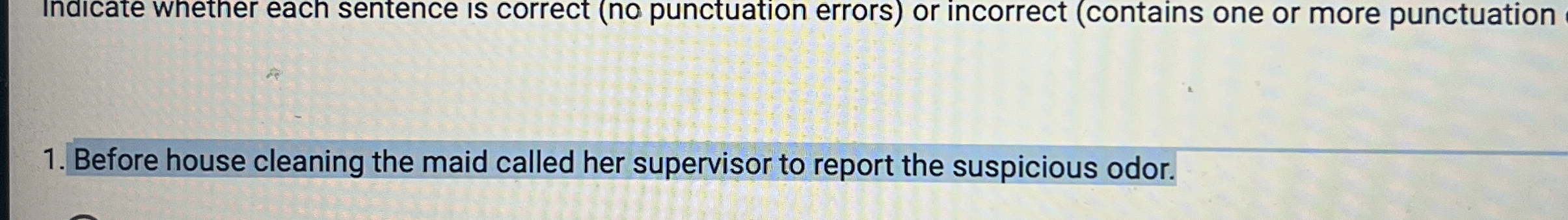  indicate whether each sentence is correct (no punctuation errors) or incorrect