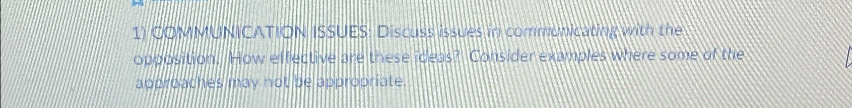  COMMUNICNTION ISSUES: Discuss issues in communicating with the opposition. How ellieclive
