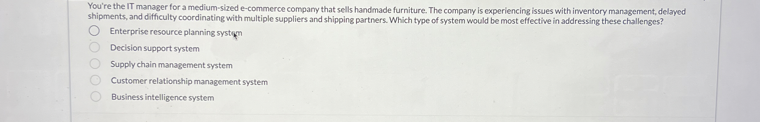  You're the IT manager for a medium-sized e-commerce company that sells