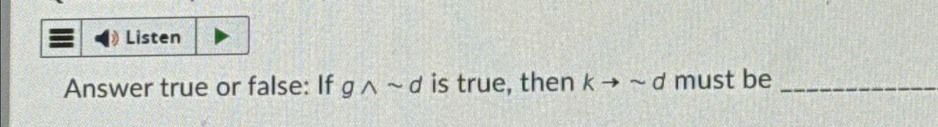  Answer true or false: If g??d is true, then kd must