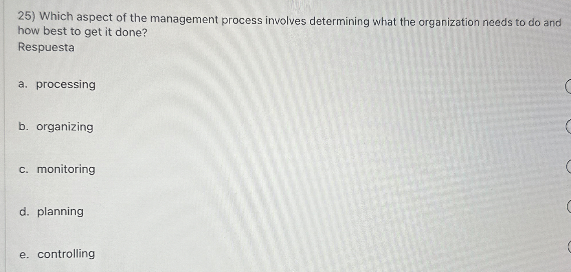  Which aspect of the management process involves determining what the organization