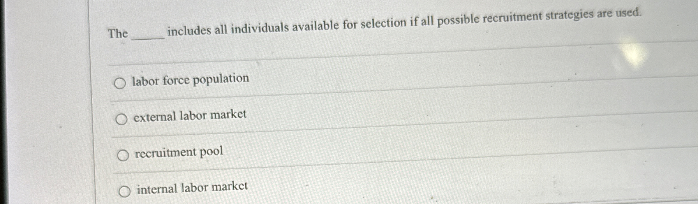  The includes all individuals available for selection if all possible recruitment