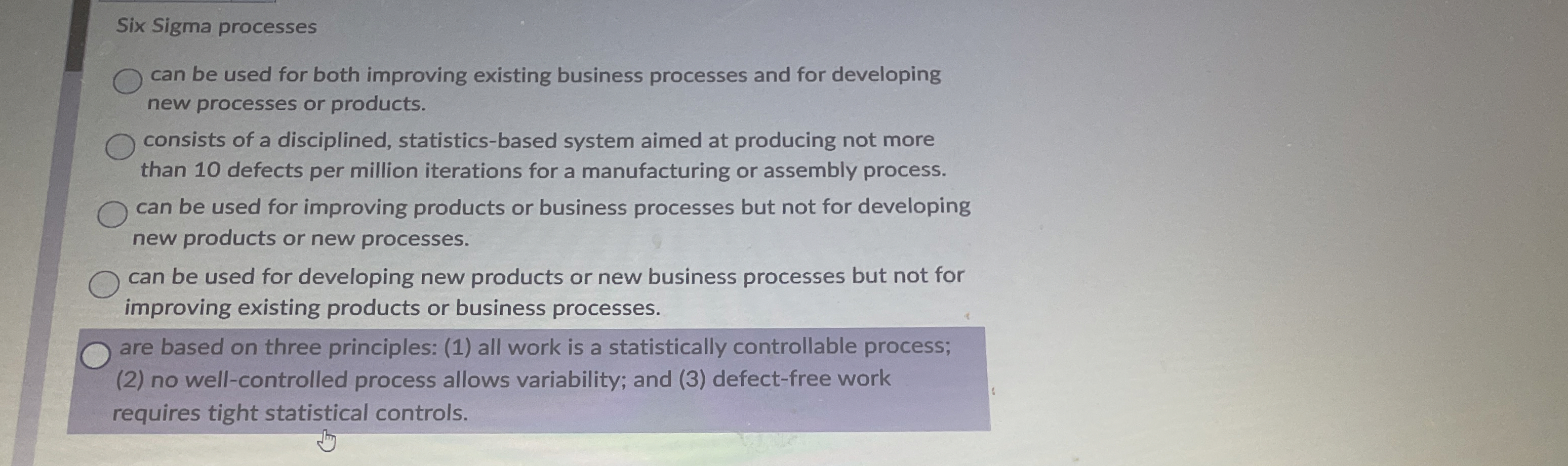  Six Sigma processes can be used for both improving existing business