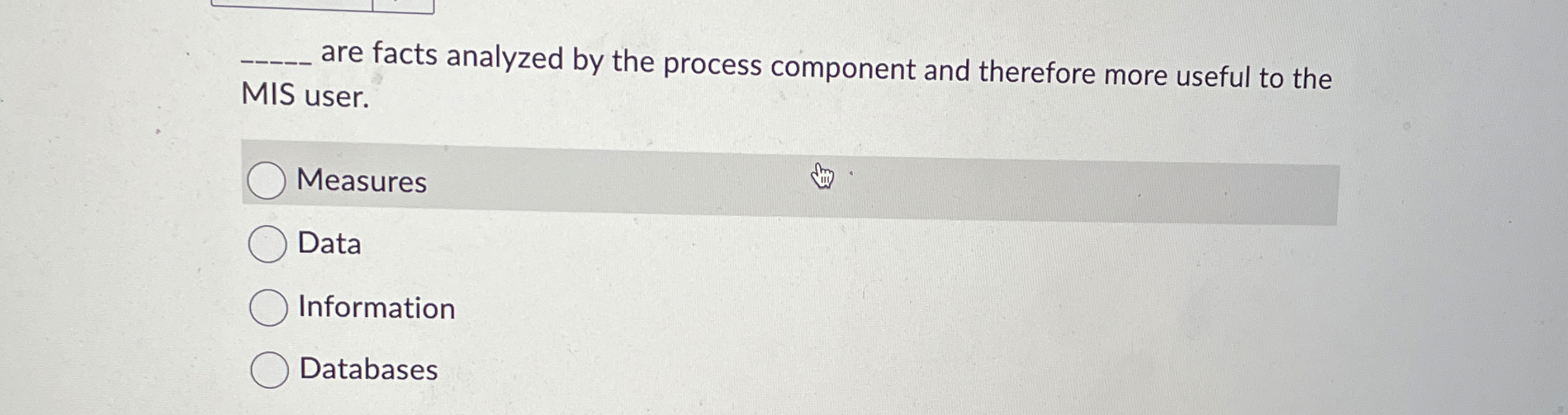  are facts analyzed by the process component and therefore more useful
