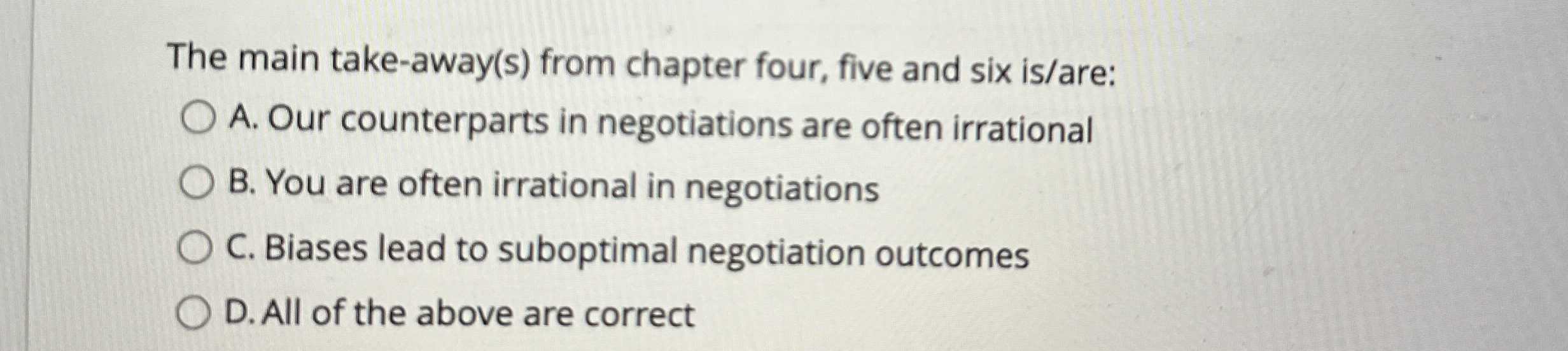  The main take-away(s) from chapter four, five and six is/are: A.