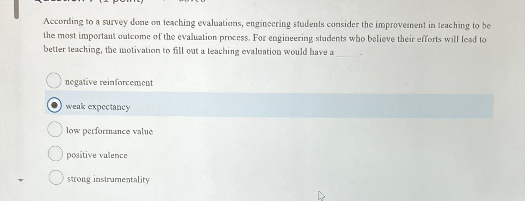  According to a survey done on teaching evaluations, engineering students consider