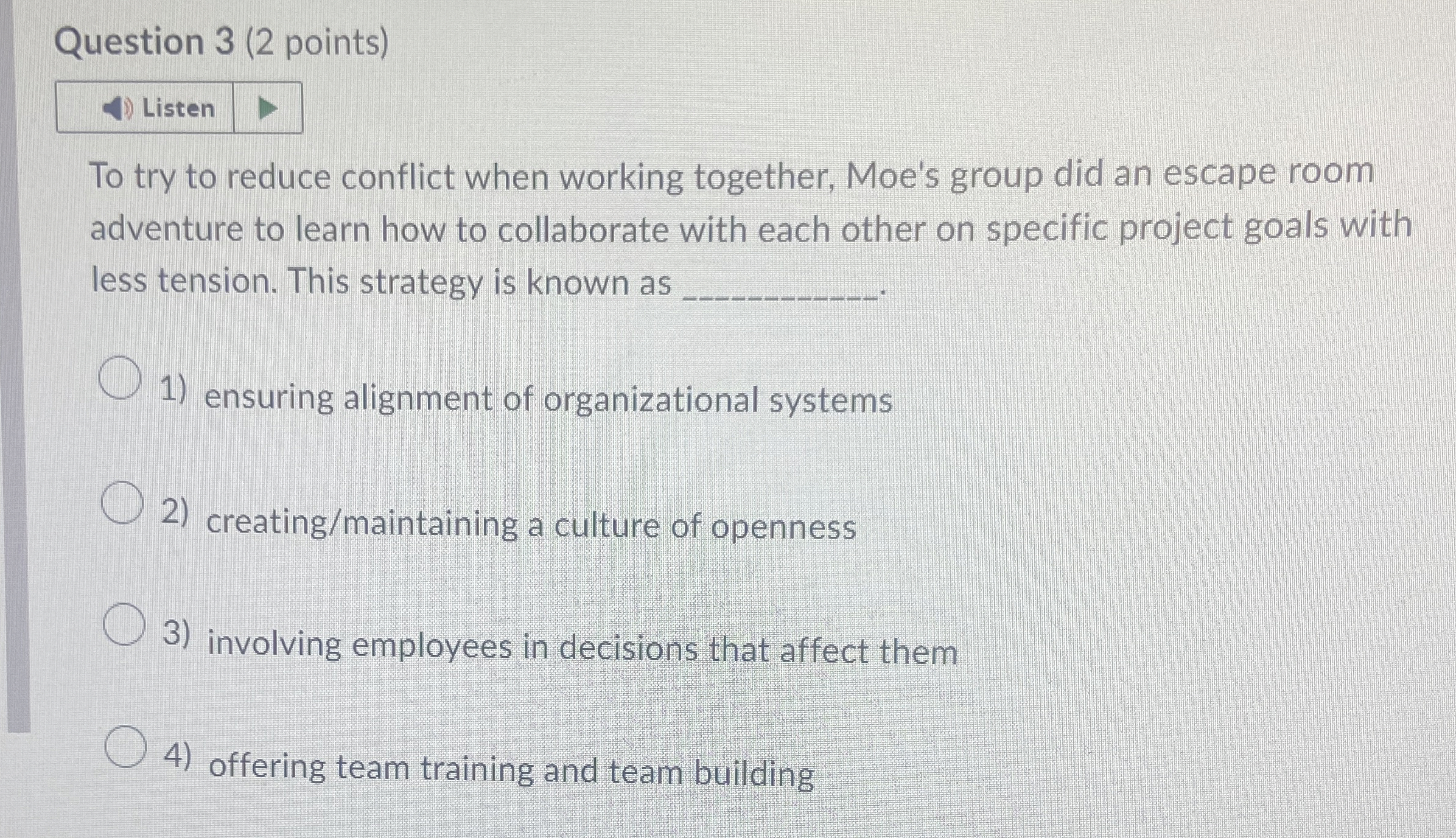  Question 3(2 points) To try to reduce conflict when working together,