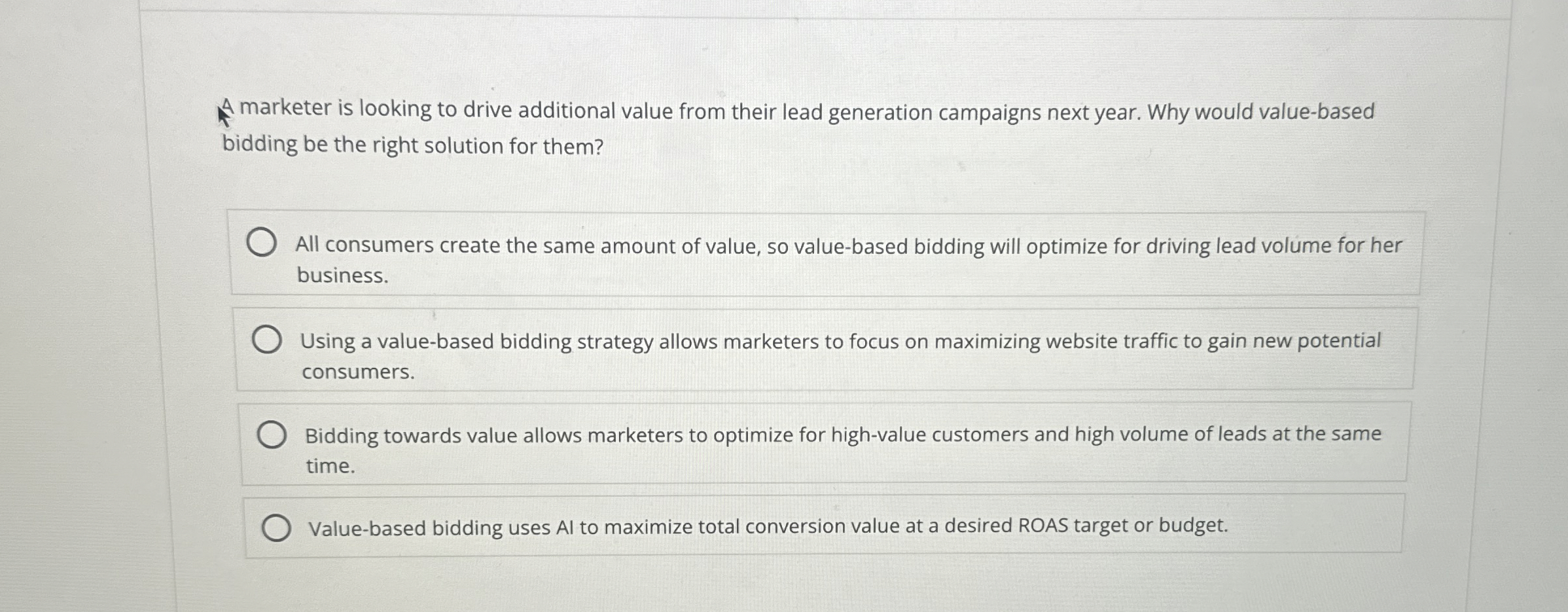  A marketer is looking to drive additional value from their lead