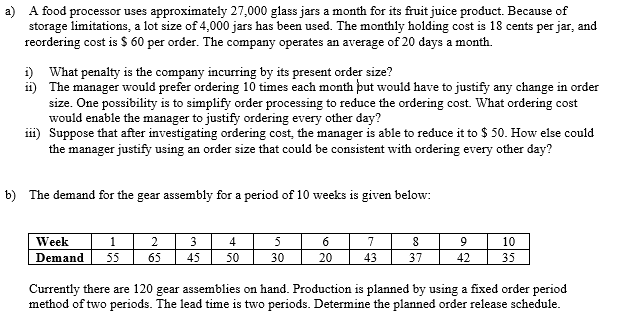  a) A food processor uses approximately 27,000 glass jars a month