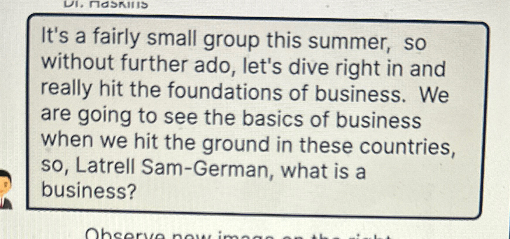  It's a fairly small group this summer, so without further ado,