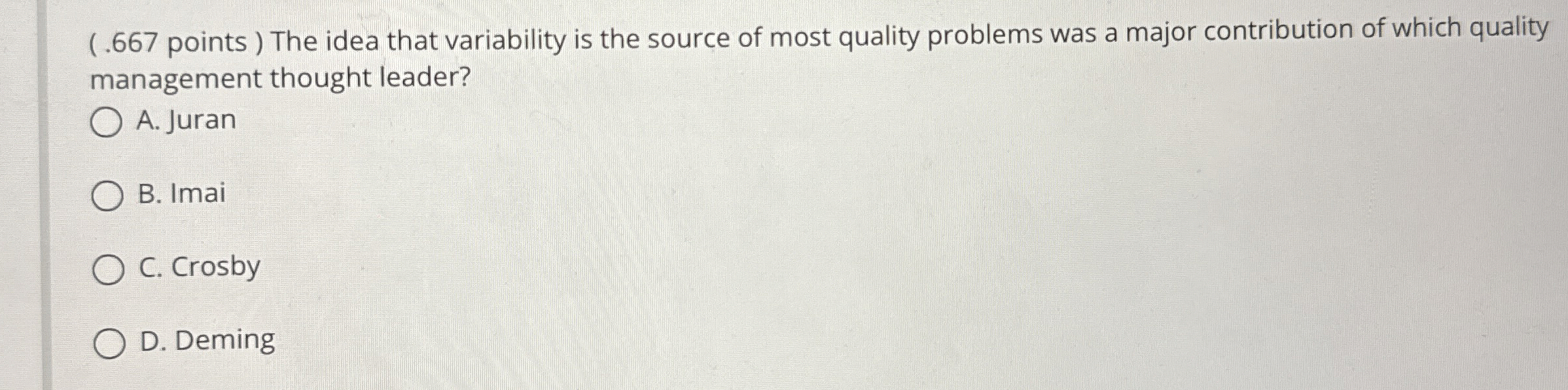  (.667 points ) The idea that variability is the source of