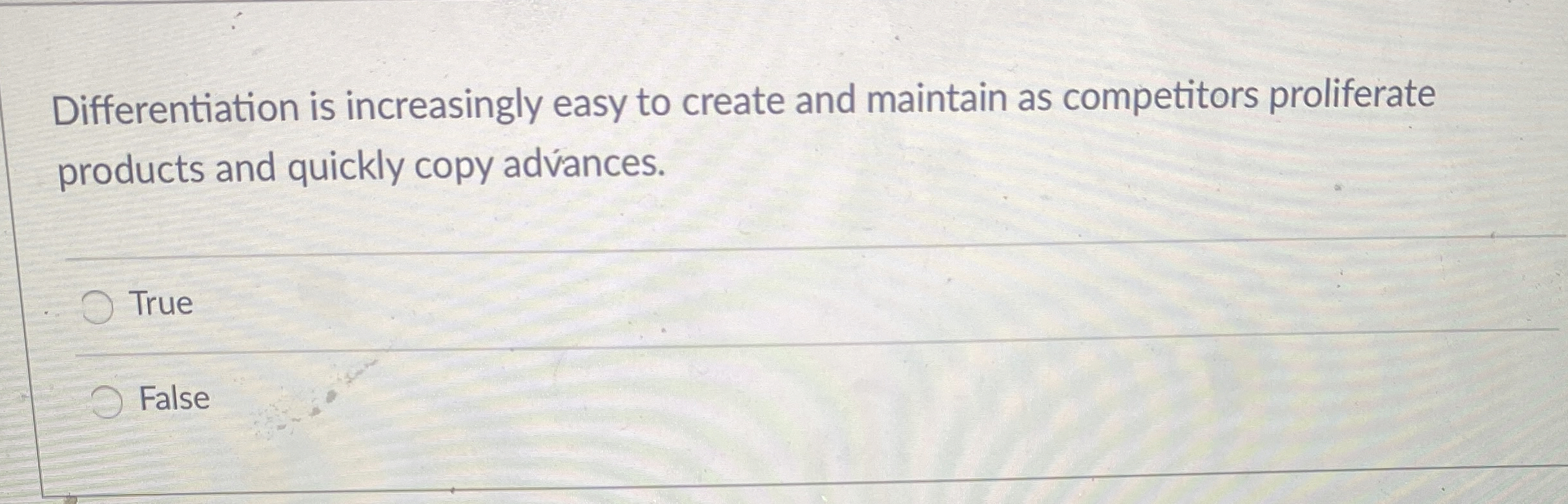  Differentiation is increasingly easy to create and maintain as competitors proliferate