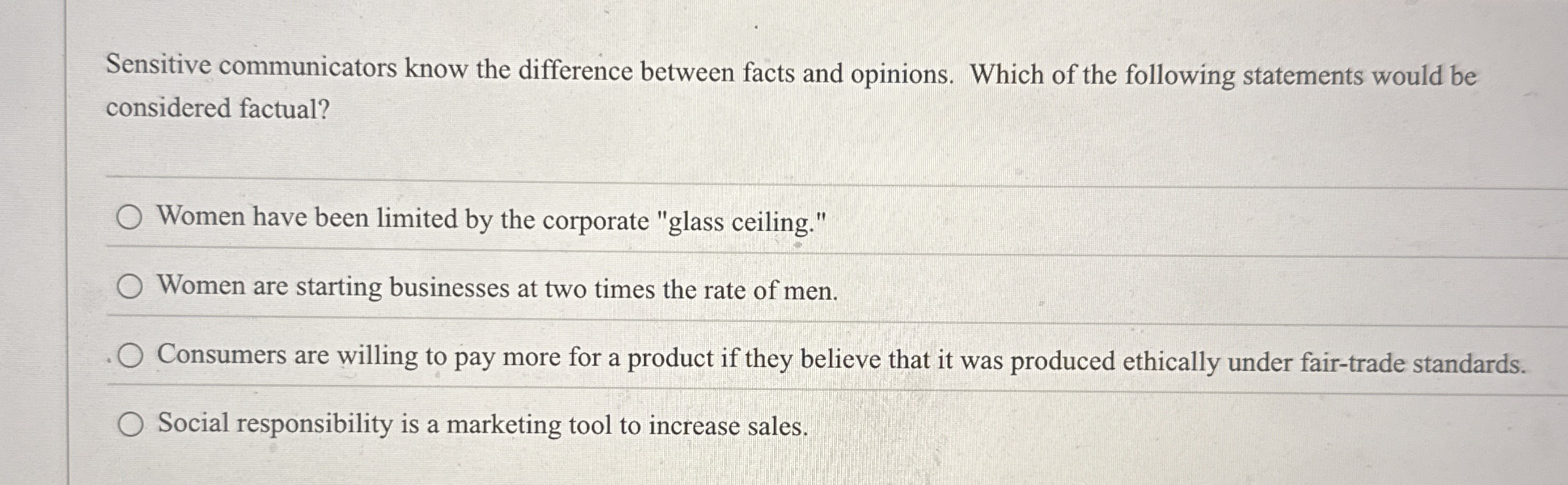 Sensitive communicators know the difference between facts and opinions. Which of