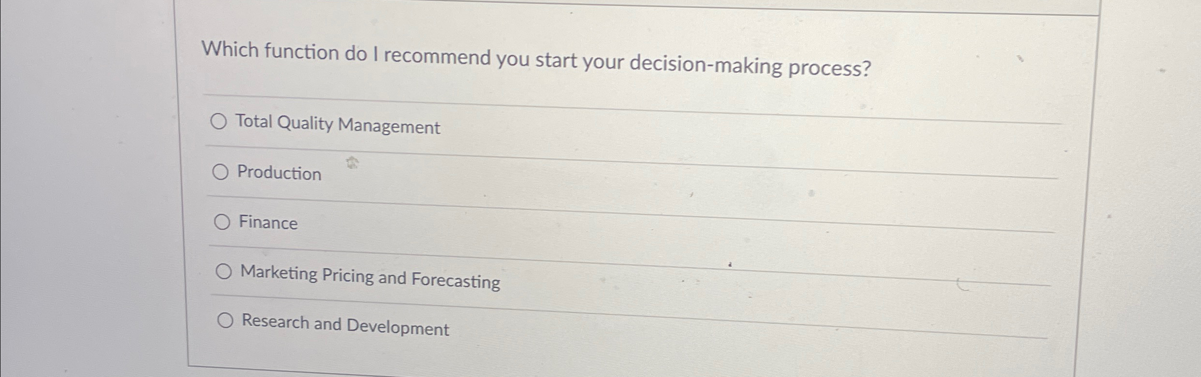  Which function do I recommend you start your decision-making process? Total